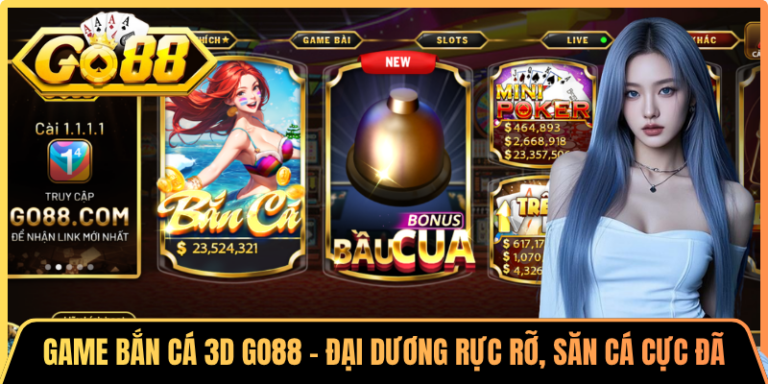Game Bắn Cá 3D Go88 – Đại Dương Rực Rỡ, Săn Cá Cực Đã