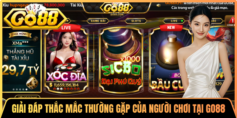 Giải đáp các thắc mắc thường gặp của người chơi tại hệ thống Go88