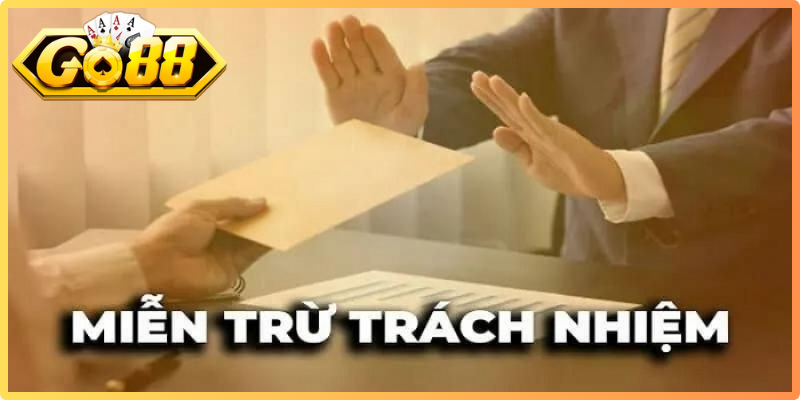Các tình huống Go88 được miễn trừ trách nhiệm pháp lý rõ ràng