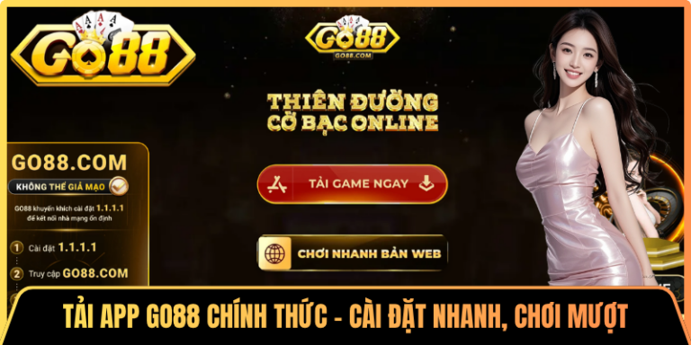 Tải App Go88 Chính Thức – Cài Đặt Nhanh, Chơi Mượt