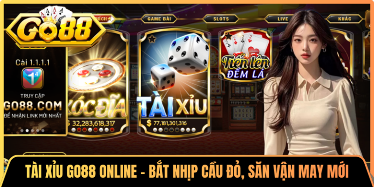 Tài Xỉu Go88 Online – Bắt Nhịp Cầu Đỏ, Săn Vận May Mới
