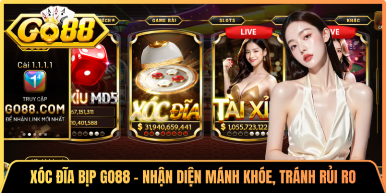 Xóc Đĩa Bịp Go88 – Nhận Diện Mánh Khóe, Tránh Rủi Ro